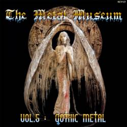Compilations : The Metal Museum Vol. 5 - Gothic Metal